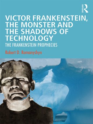 cover image of Victor Frankenstein, the Monster and the Shadows of Technology